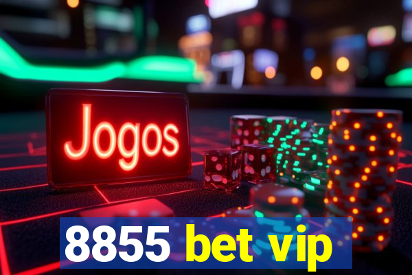 8855 bet vip
